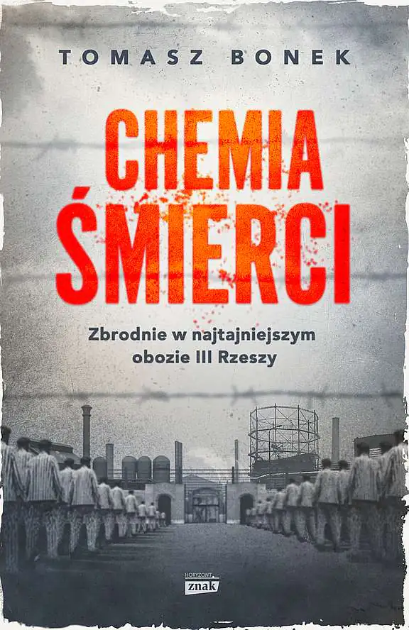 Książka - Chemia śmierci. Zbrodnie w najtajniejszym obozie III Rzeszy. Wydanie specjalne