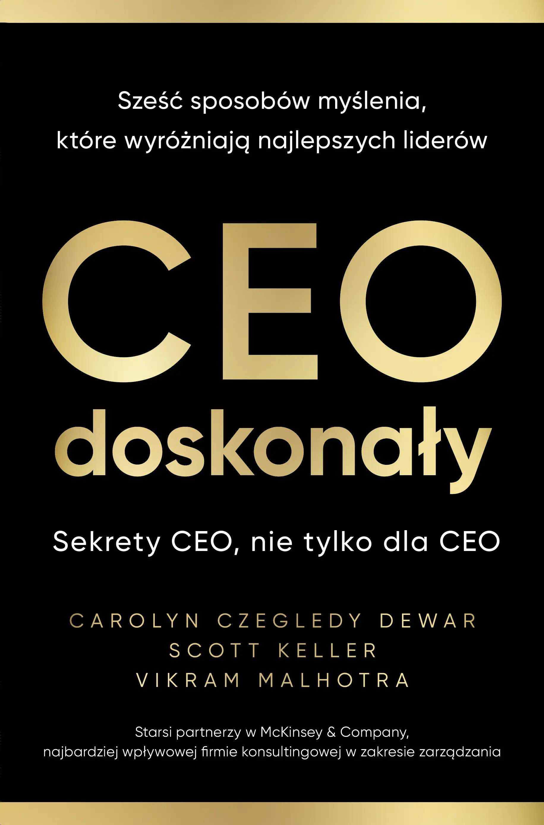 Książka - CEO doskonały. Sześć sposobów myślenia, które wyróżniają najlepszych liderów