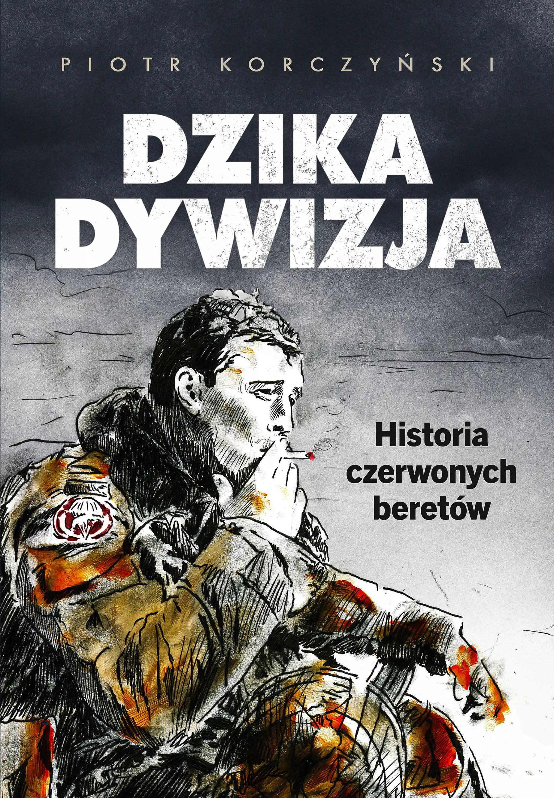 Książka - Dzika dywizja. Historia Czerwonych Beretów