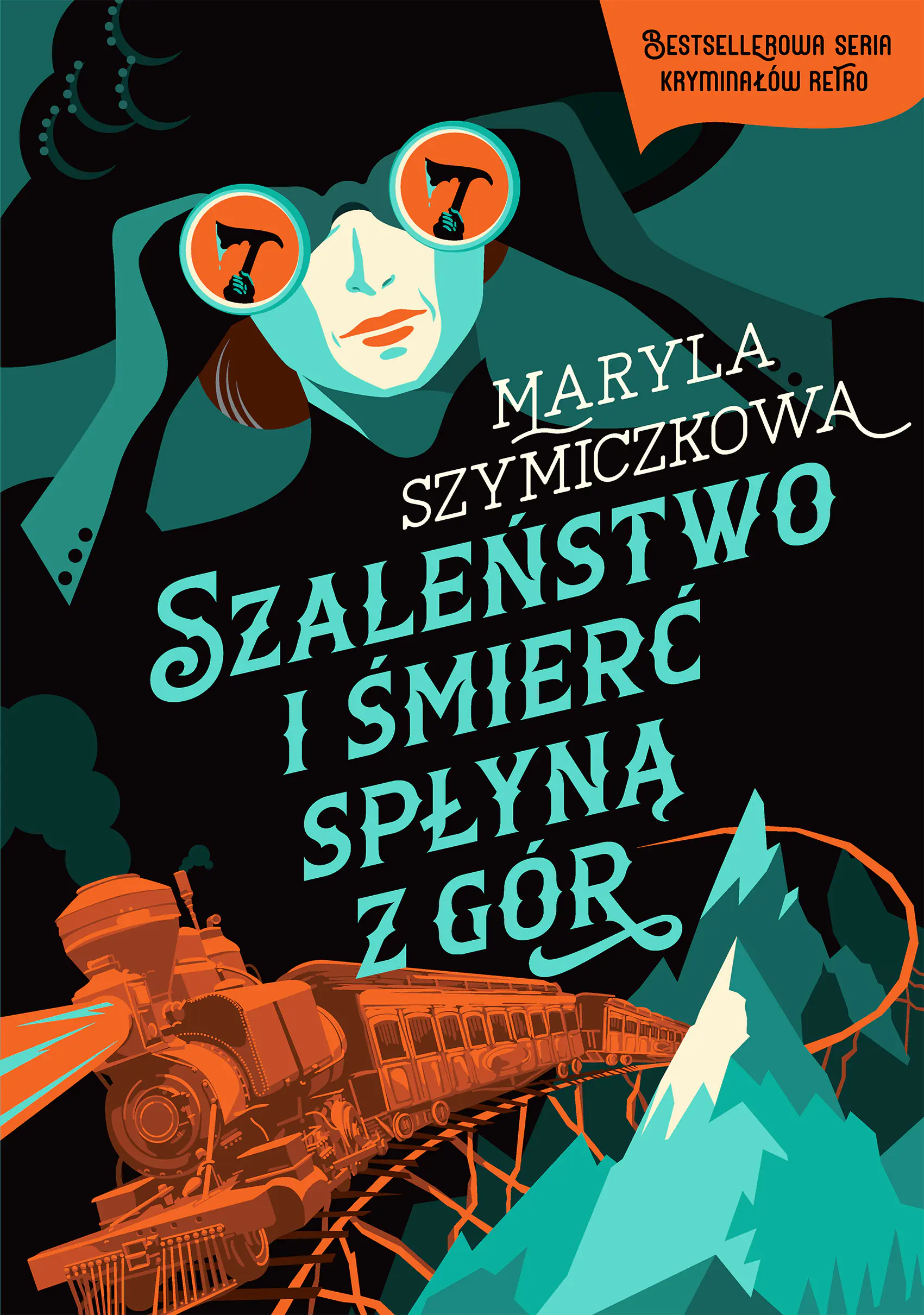 Książka - Szaleństwo i śmierć spłyną z gór. Śledztwa profesorowej Szczupaczyńskiej. Tom 6