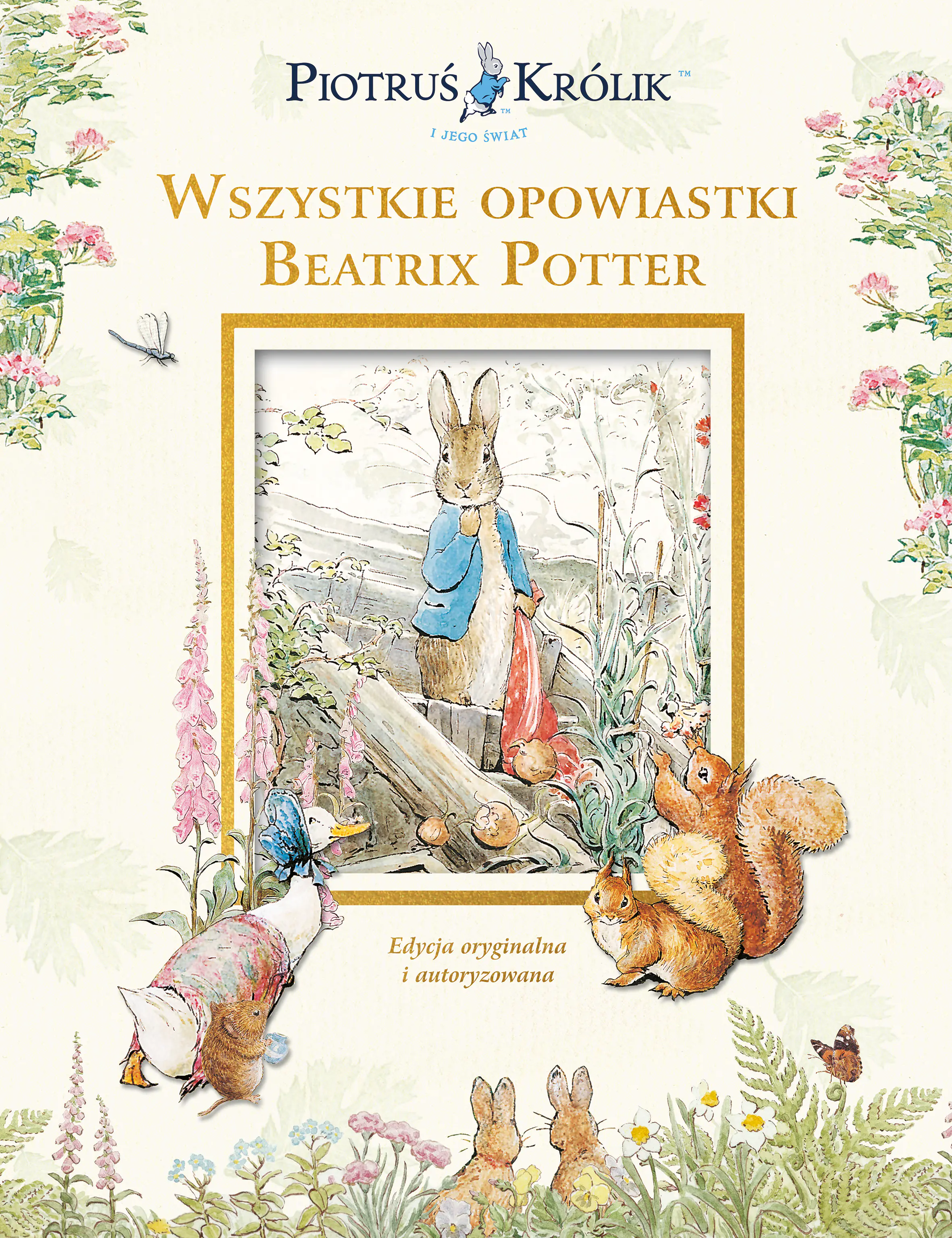 Książka - Piotruś Królik i jego świat. Wszystkie opowiastki Beatrix Potter
