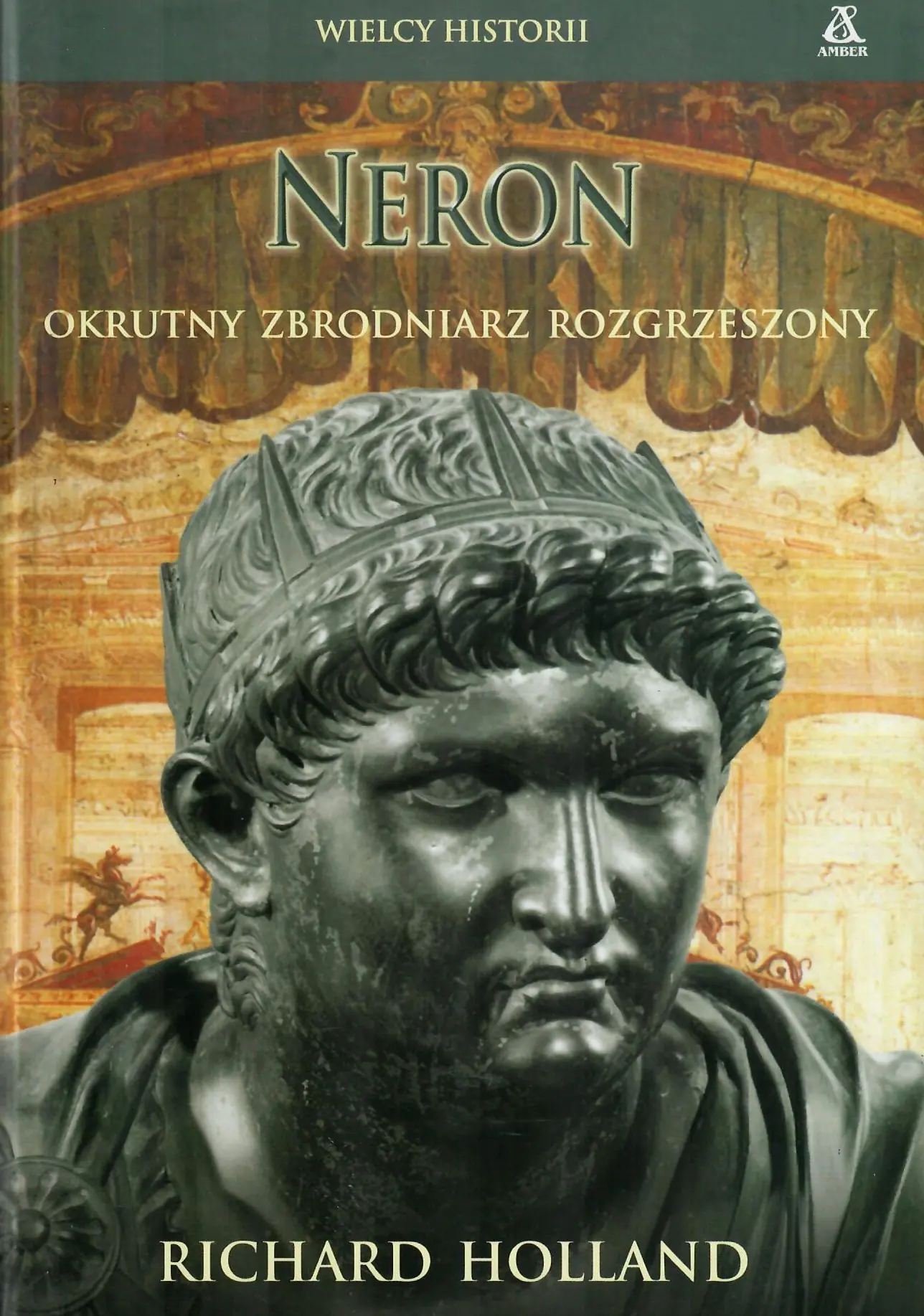 Książka - Neron. Okrutny Zbrodniarz Rozgrzeszony