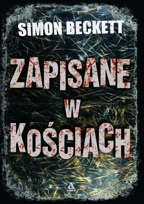 Zapisane w kościach. David Hunter. Tom 2