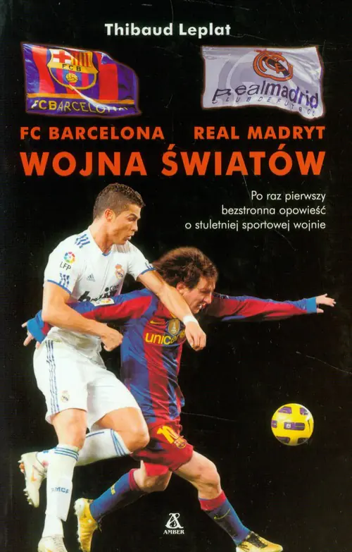 Książka - FC Barcelona Real Madryt Wojna światów