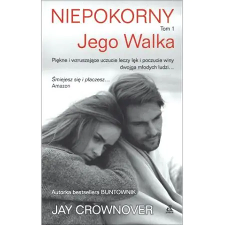 Niepokorny. Tom 1. Jego walka