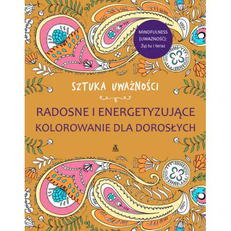 Radosne i energetyzujące kolorowanie dla dorosłych