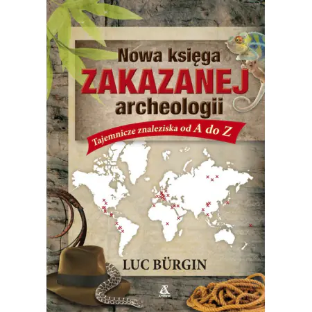 Książka - Nowa księga zakazanej archeologii. Tajemnicze znaleziska od A do Z