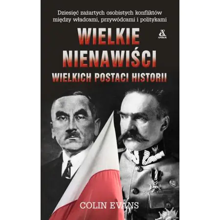 Wielkie nienawiści wielkich postaci historii