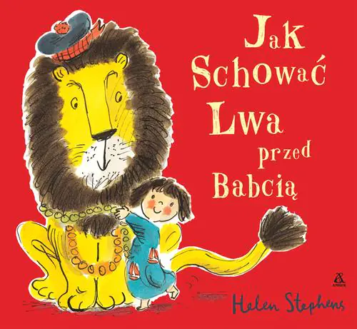 Książka - Jak schować Lwa przed babcią