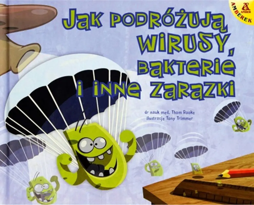 Książka - Jak podróżują wirusy bakterie i inne zarazki