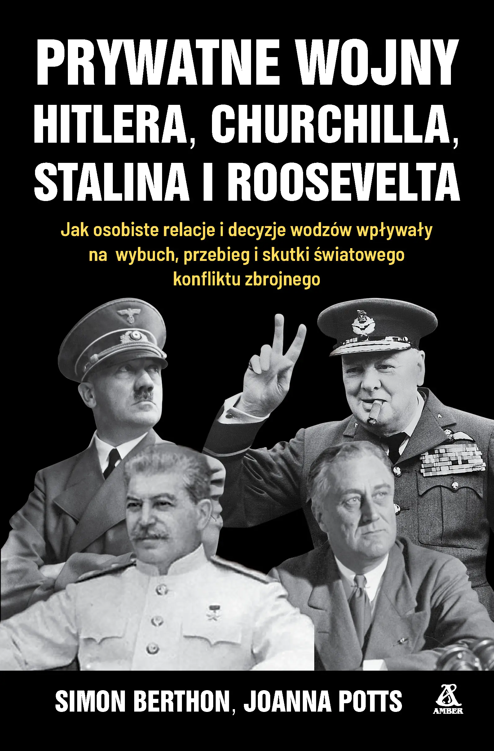 Książka - Prywatne wojny Hitlera, Churchilla, Stalina i Roosevelta