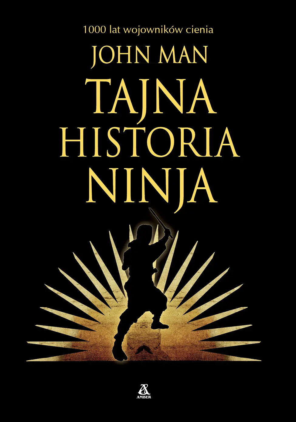 Książka - Tajna historia ninja. 1000 lat wojowników cienia