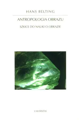 Książka - Antropologia Obrazu. Szkice do Nauki o Obrazie