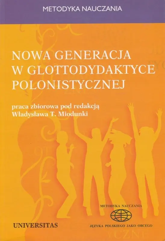Książka - Nowa generacja w glottodydaktyce polonistycznej