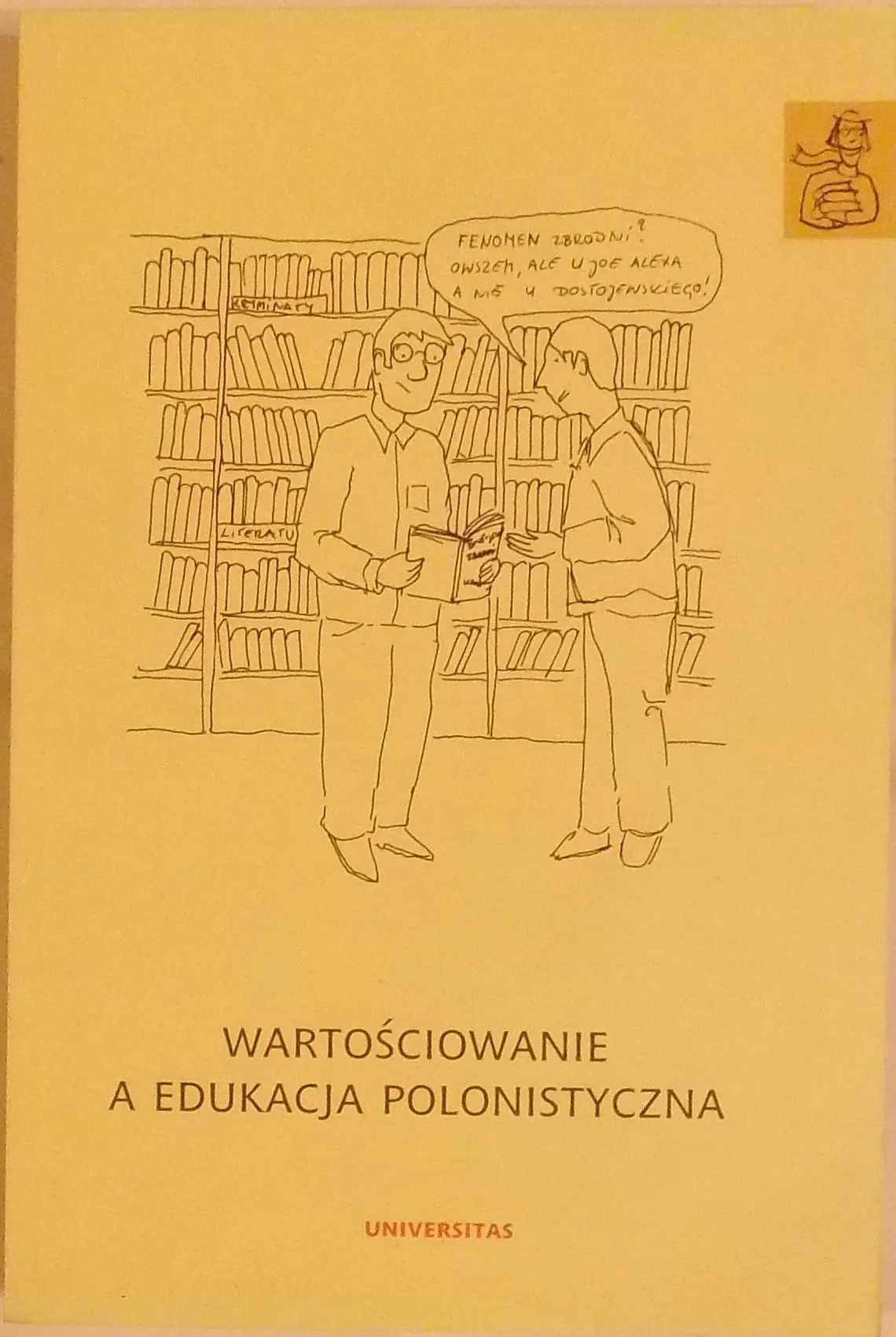 Wartościowanie a edukacja polonistyczna. Tom 4. Edukacja nauczycielska polonisty