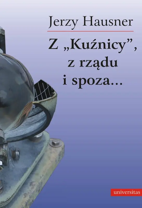Książka - Z „Kuźnicy", z rządu i spoza...