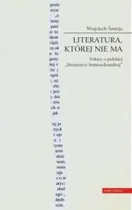 Książka - Literatura, której nie ma