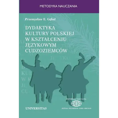 Książka - Dydaktyka kultury polskiej w kształceniu językowym cudzoziemców. Podejście porównawcze