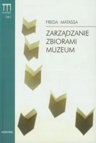 Książka - Zarządzanie zbiorami muzeum. Podręcznik. Muzeologia. Tom 2