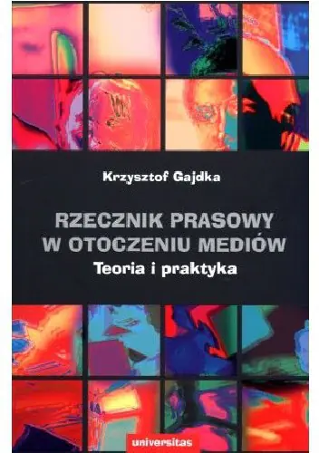 Książka - Rzecznik prasowy w otoczeniu mediów. Teoria...