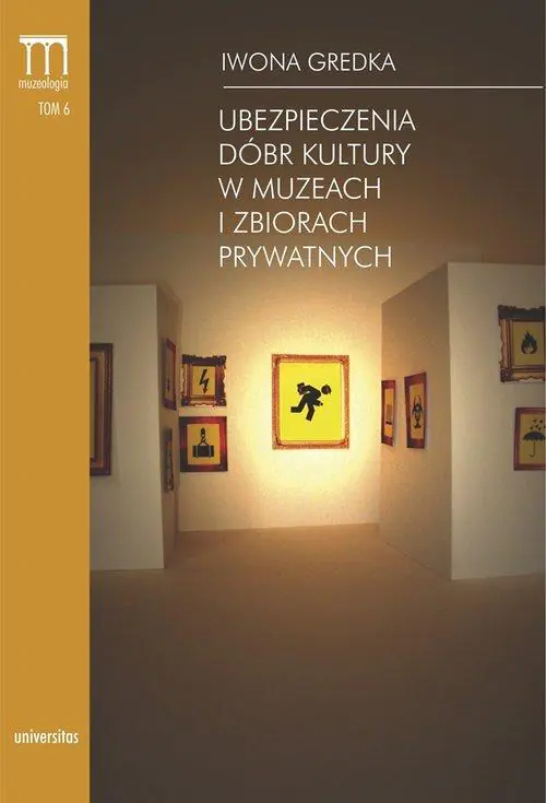 Książka - Ubezpieczenia dóbr kultury w muzeach i zbiorach prywatnych