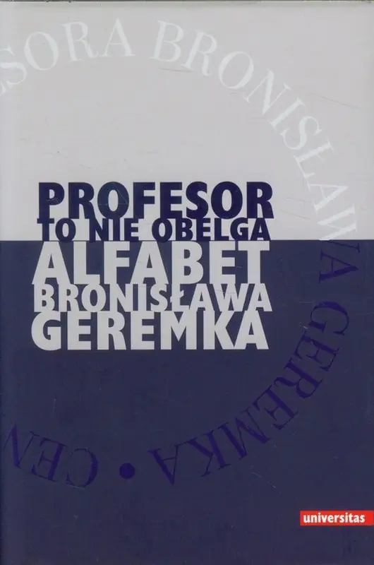 Książka - Profesor to nie obelga. Alfabet Bronisława Geremka