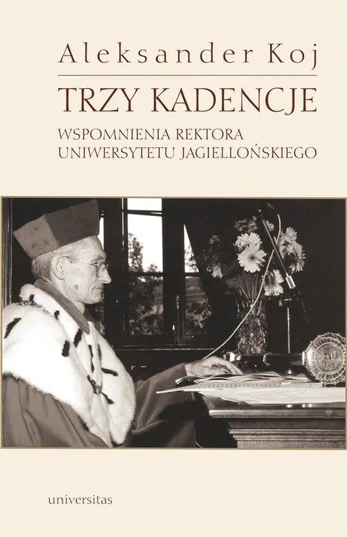 Książka - Trzy kadencje. Wspomnienia rektora Uniwersytetu Jagiellońskiego