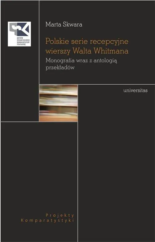 Książka - Polskie serie recepcyjne wierszy Walta Whitmana