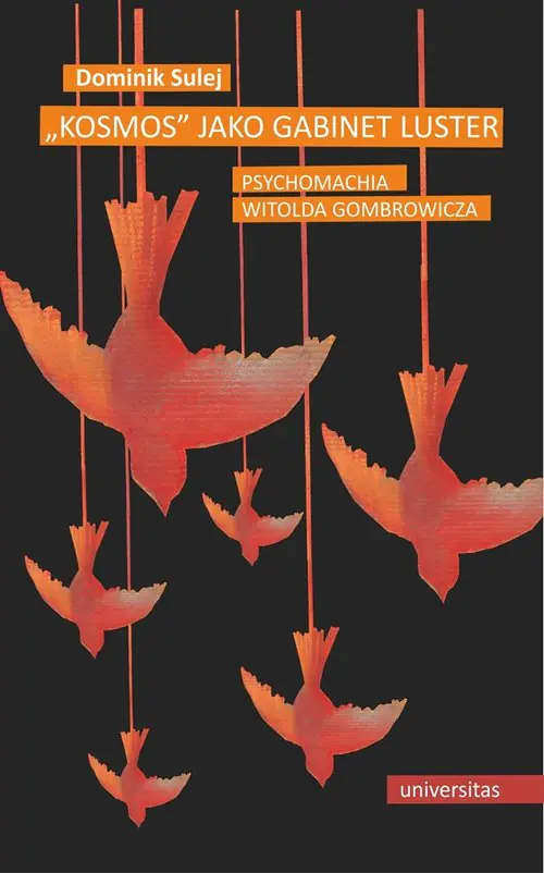 Książka - Kosmos jako gabinet luster. Psychomachia Witolda Gombrowicza