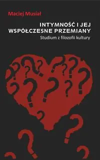 Książka - Intymność i jej współczesne przemiany. Studium z filozofii kultury