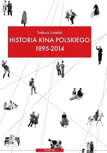 Książka - Historia kina polskiego 1895-2014