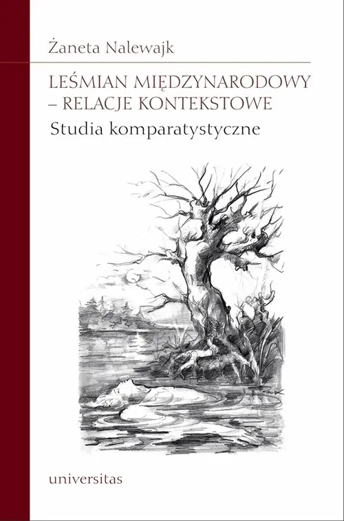 Książka - Leśmian międzynarodowy - relacje kontekstowe. Studia komparatystyczne