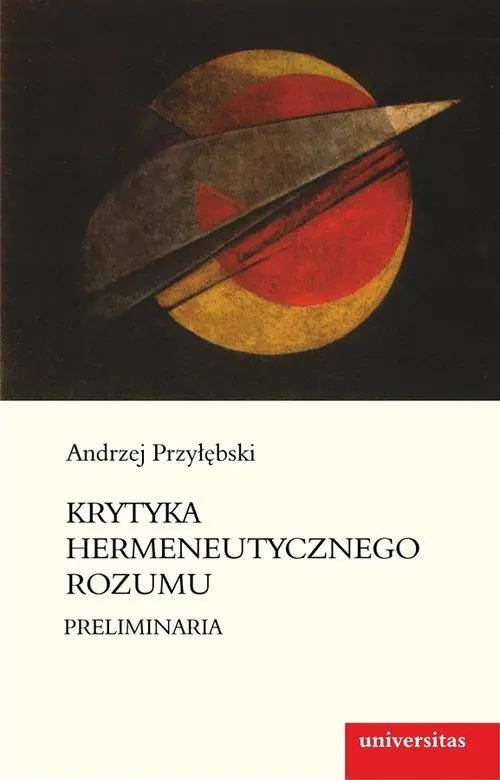 Książka - Krytyka hermeneutycznego rozumu. Preliminaria