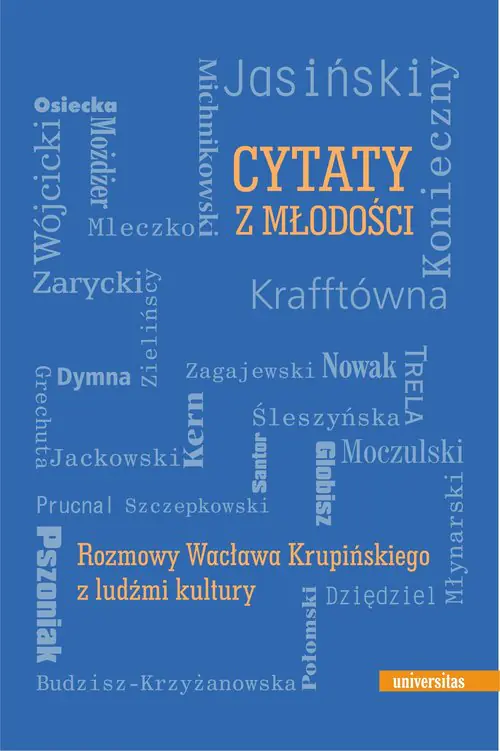 Książka - Cytaty z młodości. Rozmowy Wacława Krupińskiego z ludźmi kultury
