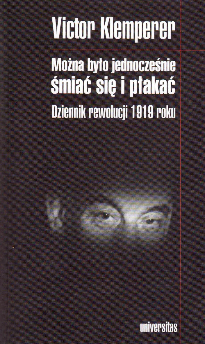 Książka - Można było jednocześnie śmiać się i płakać. Dziennik rewolucji 1919 roku