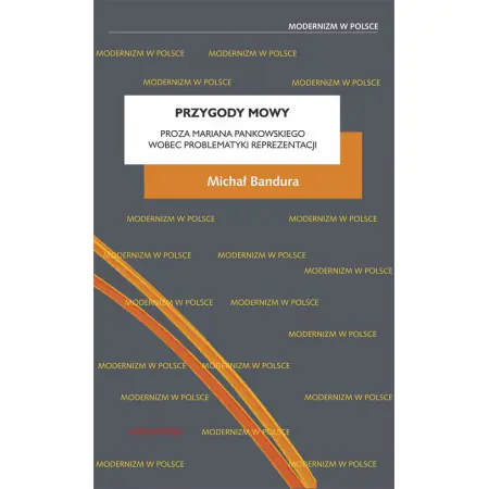 Książka - Przygody mowy. Proza Mariana Pankowskiego wobec problematyki reprezentacji