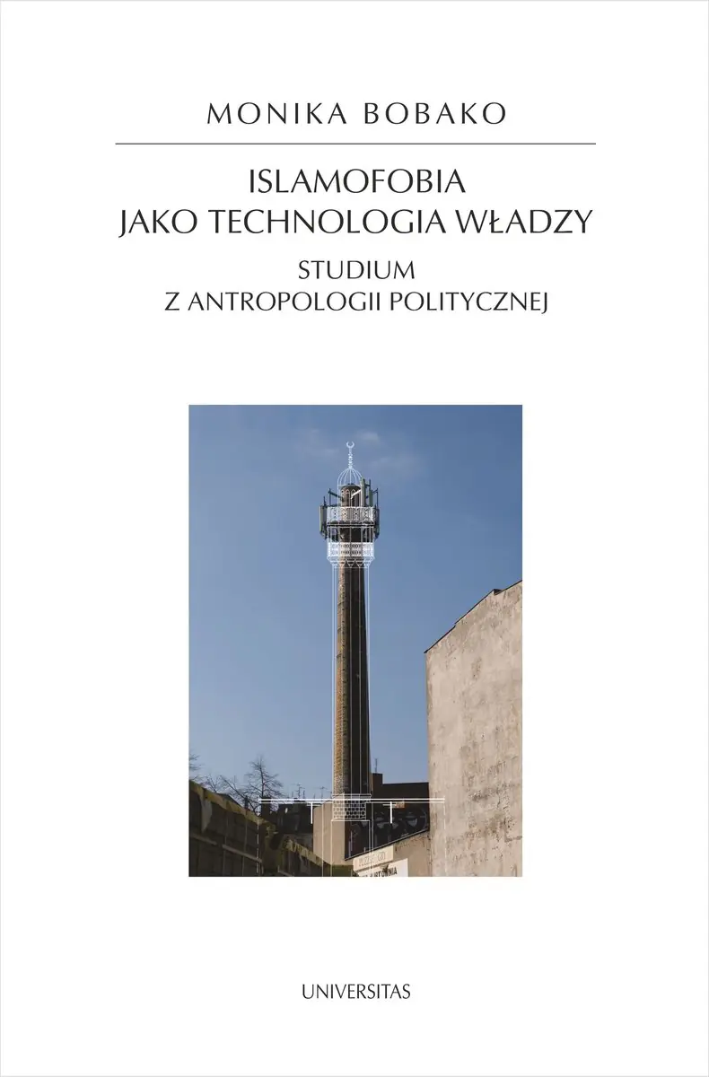 Książka - Islamofobia jako technologia władzy. Studium z antropologii politycznej