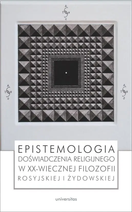 Książka - Epistemologia doświadczenia religijnego w XX-wiecznej filozofii rosyjskiej i żydowskiej