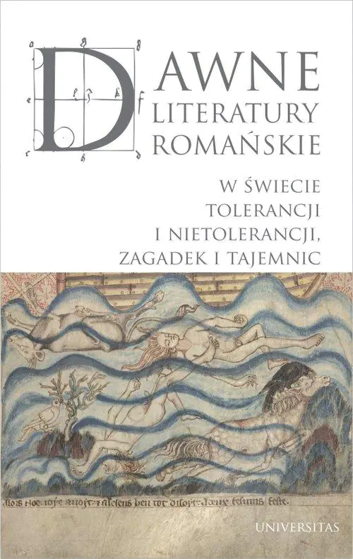 Książka - Dawne literatury romańskie: w świecie tolerancji i nietolerancji, zagadek i tajemnic