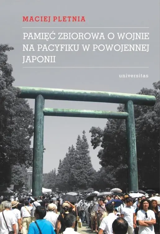 Książka - Pamięć zbiorowa o wojnie na Pacyfiku w powojennej Japonii