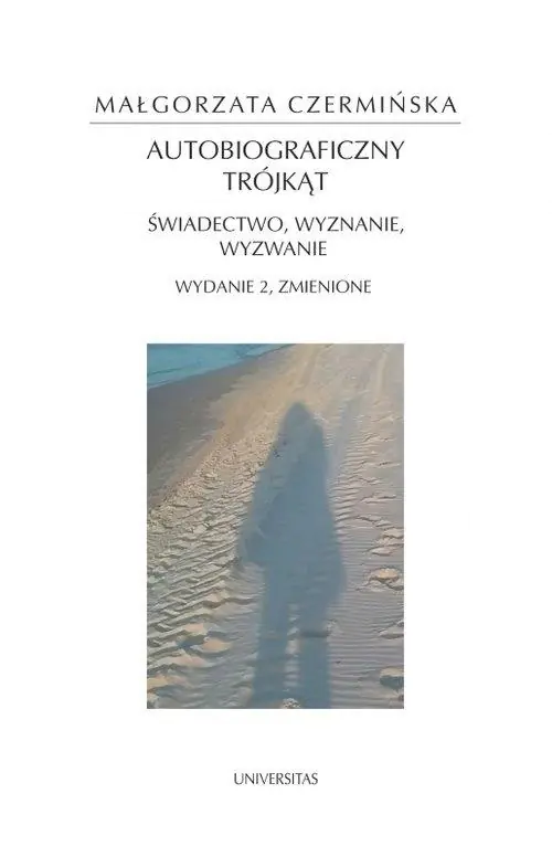 Książka - Autobiograficzny trójkąt: świadectwo, wyznanie, wyzwanie