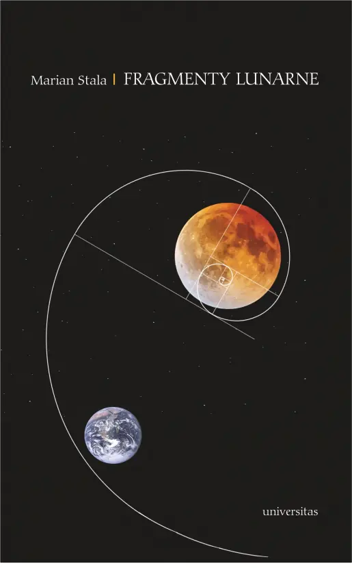 Książka - Fragmenty lunarne. Szkice o obecności księżyca w poezji polskiej od schyłku XIX do początku XXI wieku wraz z małą antologią księżycowych wierszy poetów Zachodu