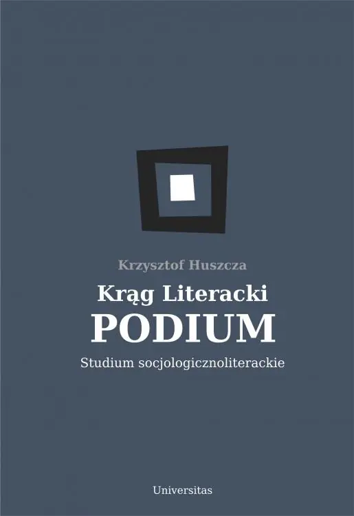 Książka - Krąg literacki PODIUM. Studium socjologicznoliterackie