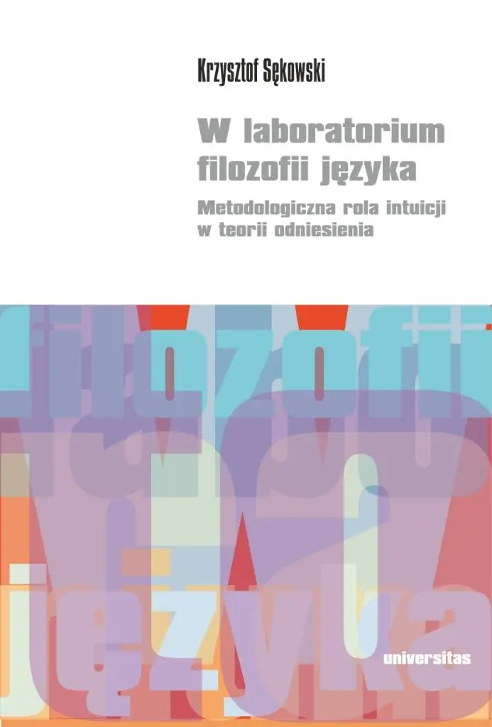 Książka - W laboratorium filozofii języka. Metodologiczna rola intuicji w teorii odniesienia