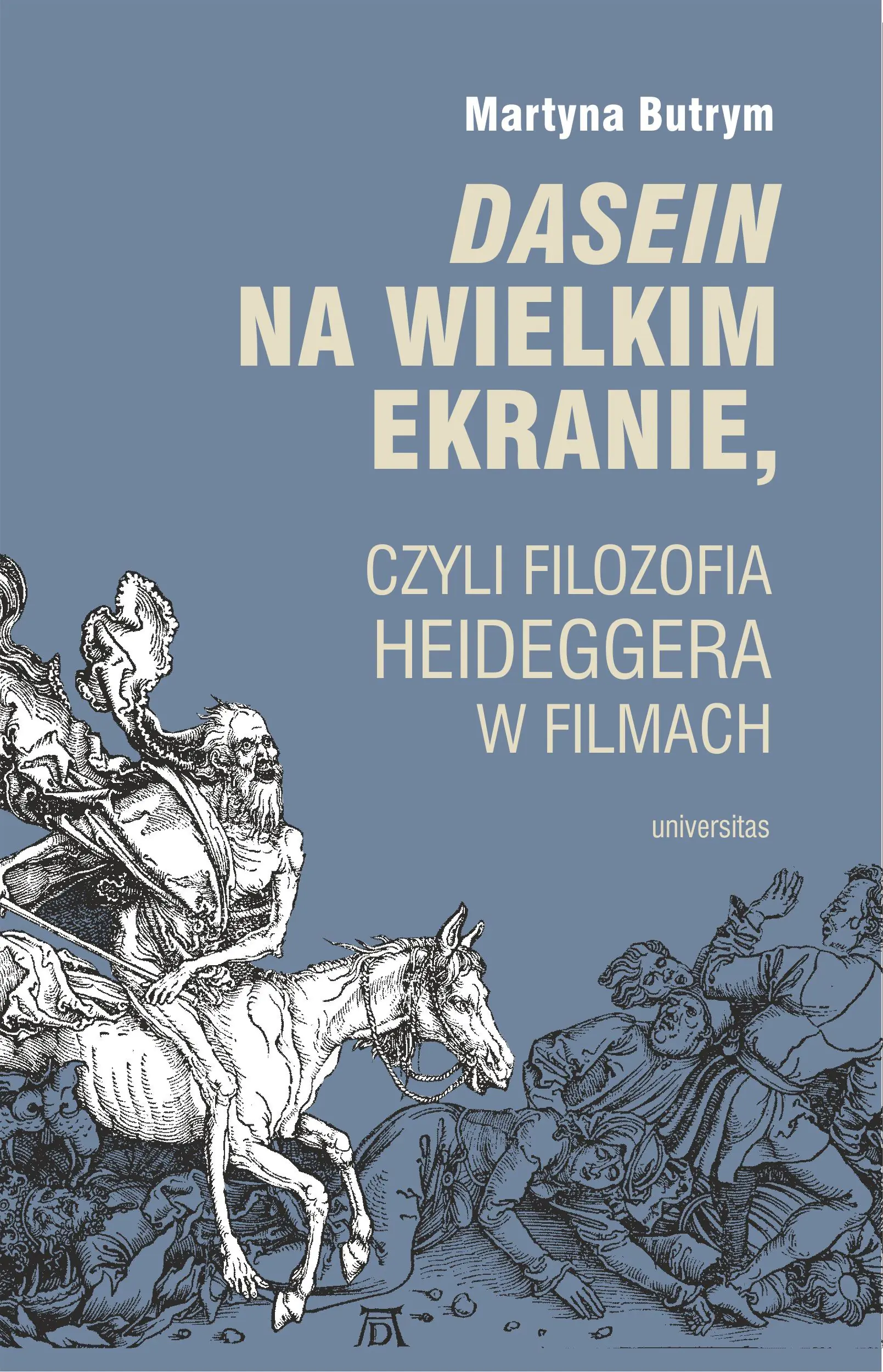 Książka - Dasein na wielkim ekranie, czyli filozofia Martina Heideggera w filmach
