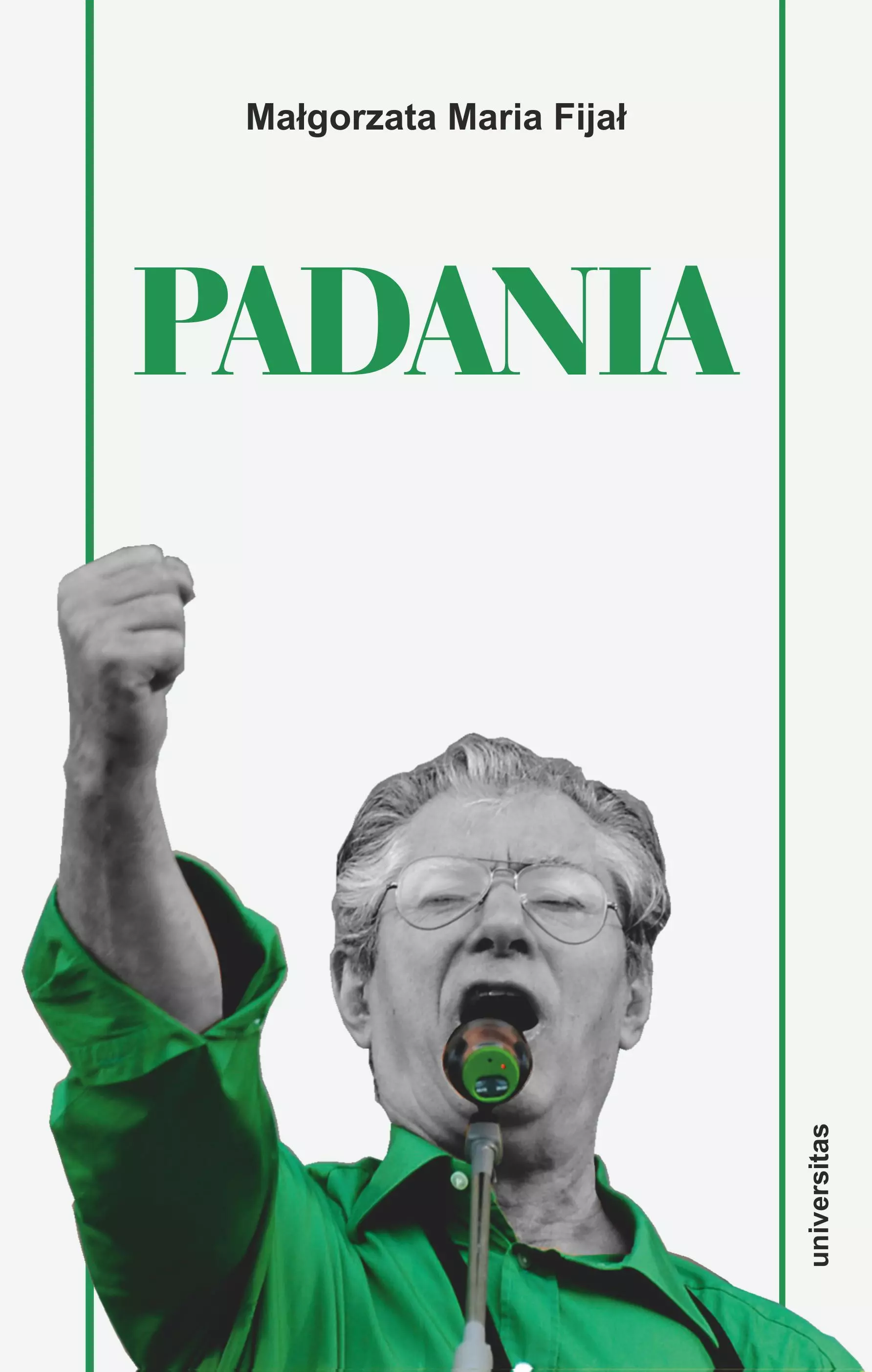 Książka - Padania. Od źródeł idei do próby stworzenia nowego narodu w północnych Włoszech