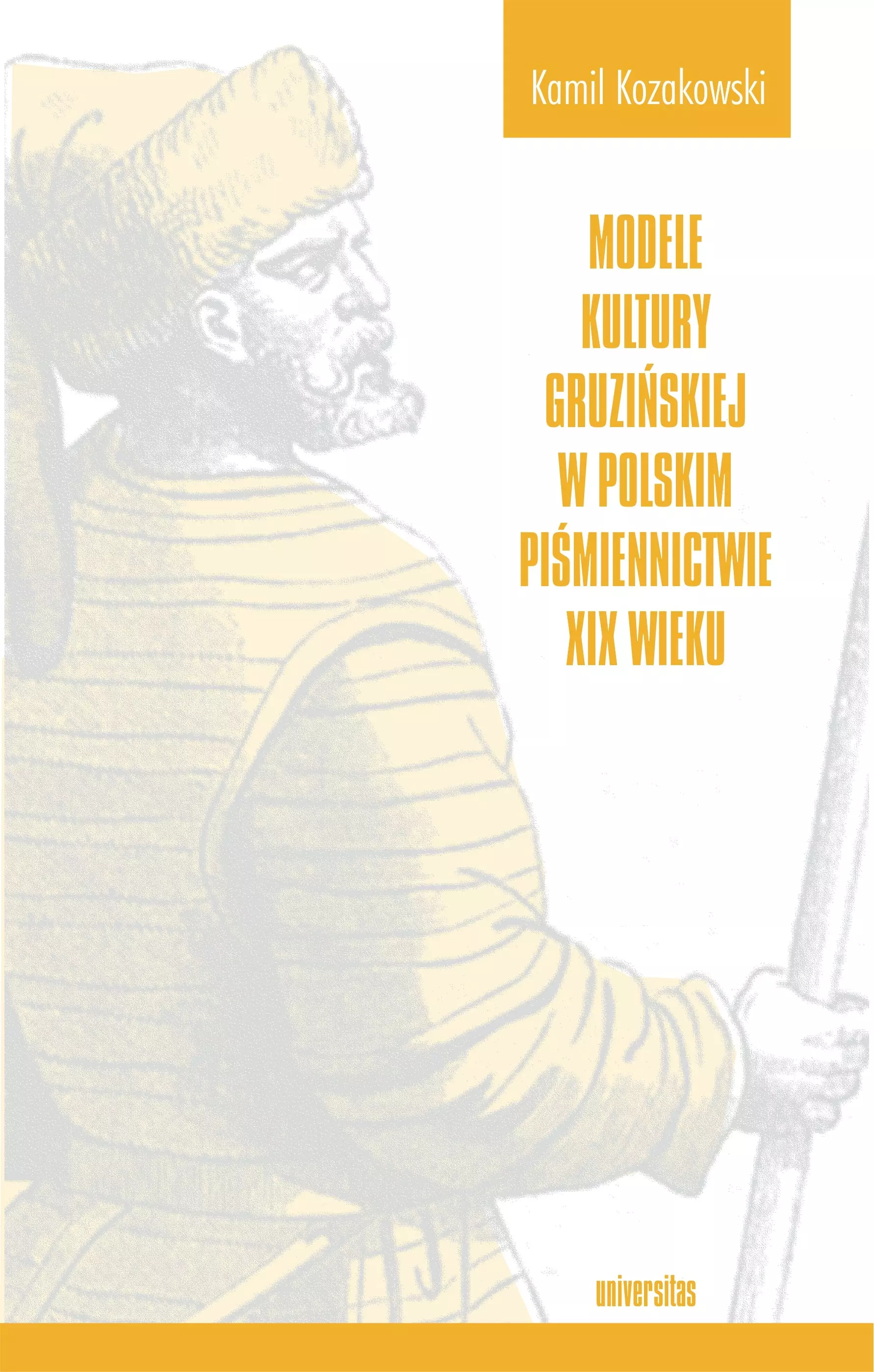 Książka - Modele kultury gruzińskiej w polskim piśmiennictwie XIX wieku