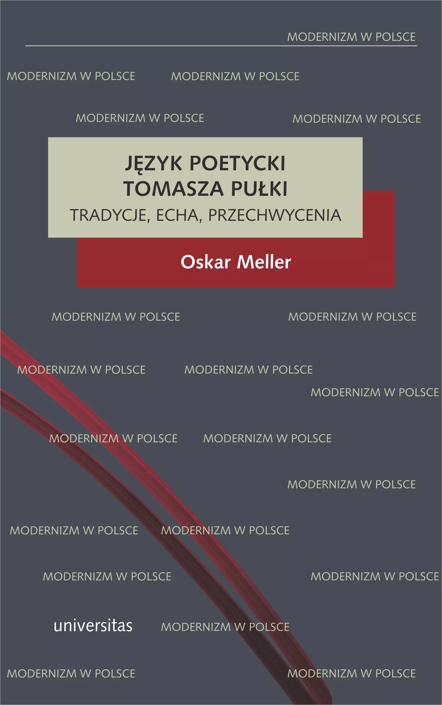 Książka - Język poetycki Tomasza Pułki: tradycje, echa, przechwycenia