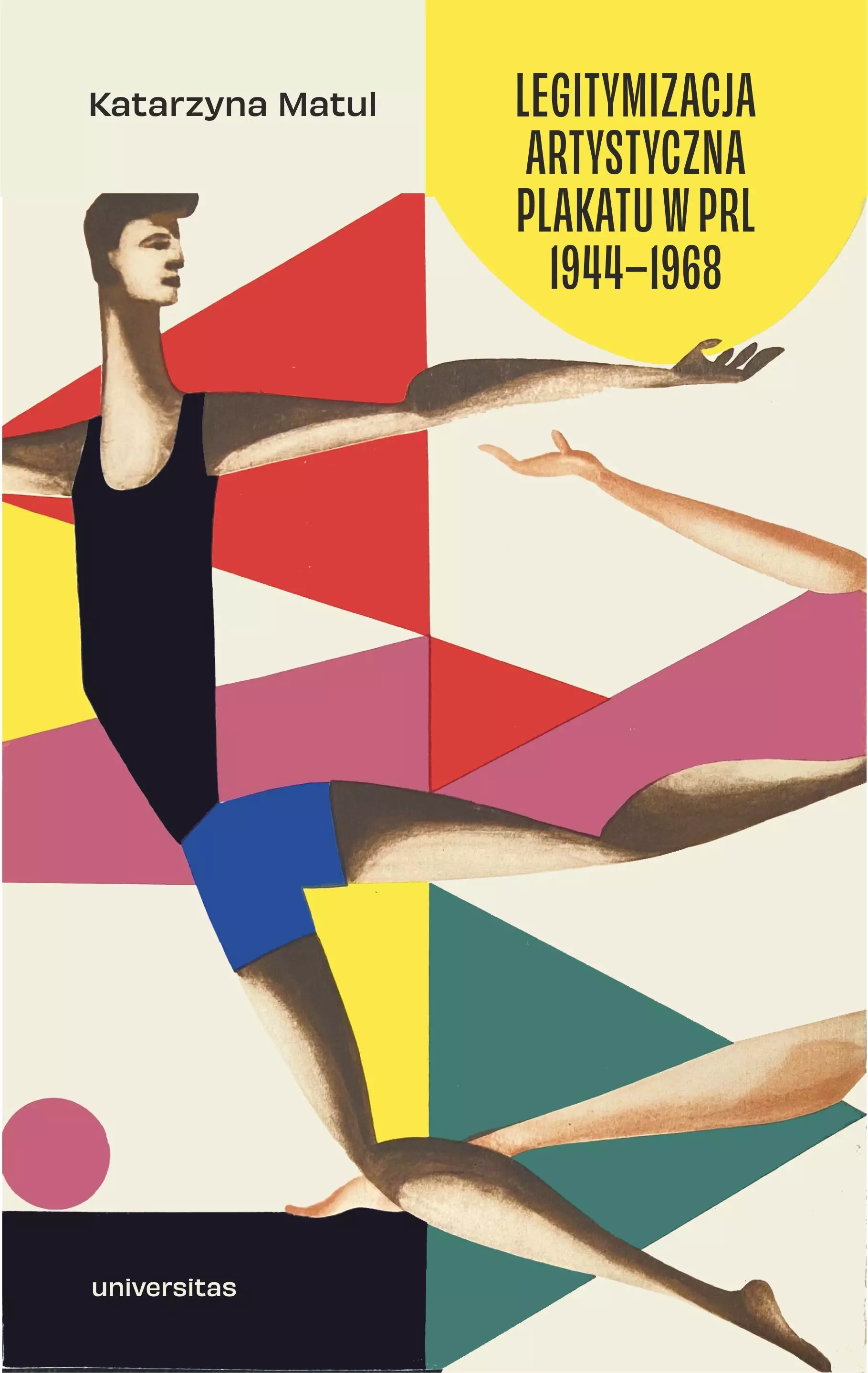 Książka - Legitymizacja artystyczna plakatu w PRL 1944–1968