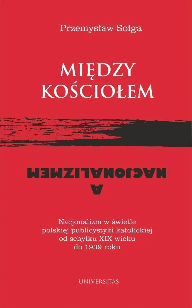 Książka - Między Kościołem a nacjonalizmem